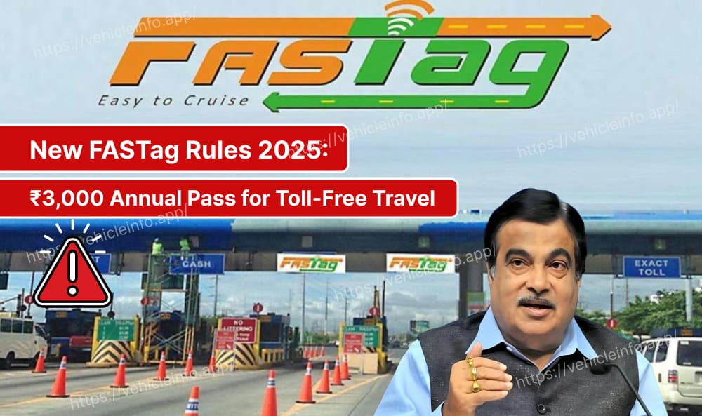 New FASTag Rules 2025: ₹3,000 FASTag Annual Pass for Toll-Free Travel